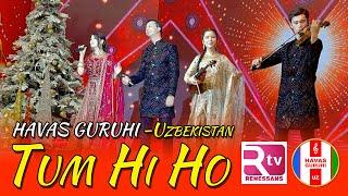 "Tum Hi Ho" HAVAS GURUHI - RENESSANS TV - "Yangi yil" oqshomida Uzbekistan 23.11.2023