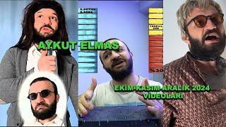 Aykut Elmas / Ekim-Kasım-Aralık 2024 Videoları