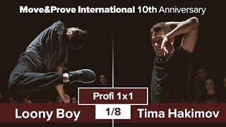 Loony Boy vs. Tima Hakimov | 1/8 | Profi 1x1 @ Move&Prove «10th Anniversary»