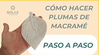 Cómo hacer PLUMAS en MACRAMÉ - Tutorial Paso a paso