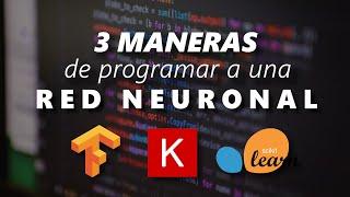 Aprende a PROGRAMAR una RED NEURONAL - Tensorflow, Keras, Sklearn