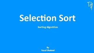 Sorting Algorithm | Selection Sort - step by step guide