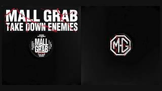 Mall Grab - TAKE DOWN ENEMIES (Special Request Splurgecore Mix) [LFT007]