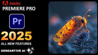 Top 5 Coolest New Features in Premiere Pro 2025 in Under 5 Minutes