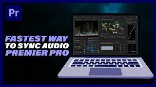 How To Sync Audio In Adobe Premiere Pro - Full Guide 2023