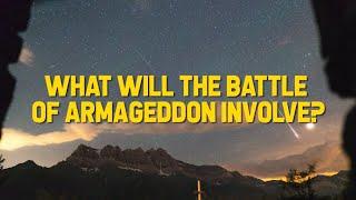 What will the battle of Armageddon involve?