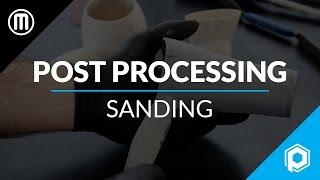 Finishing 3D Prints 101: How to Sand 3D Printed Parts