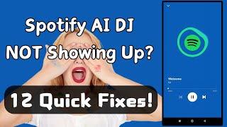 Top 12 Fixes for Spotify AI DJ Not Showing Up [Proven]