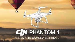 DJI Phantom 4 | Best Camera Settings