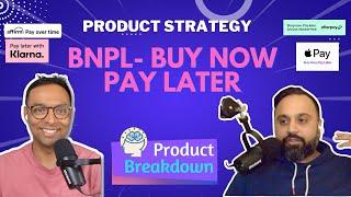 BNPL - Buy Now Pay Later - Product Strategy and its Future