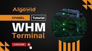 WHM Tutorials  Terminal