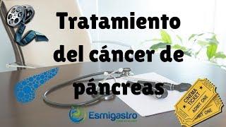 ¿Cuál es el tratamiento del cáncer de páncreas?