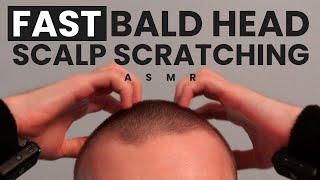 FAST Bald Head Scalp Scratching ASMR - No Talking - Left and Right Audio