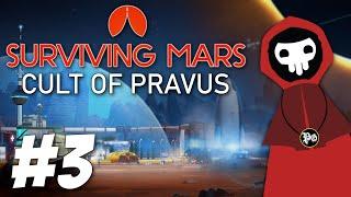 Be Fruitful and Multiply! Please? - Surviving Mars: Cult of Pravus (Part 3)