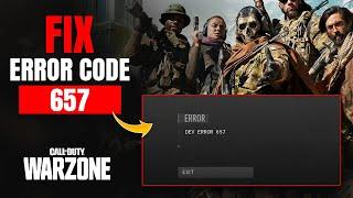 How to fix Dev Error 657 in Call of Duty Warzone on PC | COD WARZONE 3 Dev Error 657 on Windows