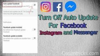 How to turn off Auto Update for Facebook, Instagram and Messenger 2021