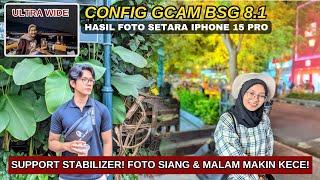 TERBARU ‼️ Config Vacation Gcam BSG 8.1 Support UltraWide & Video Stabilizer | Solusi Kamera Burik