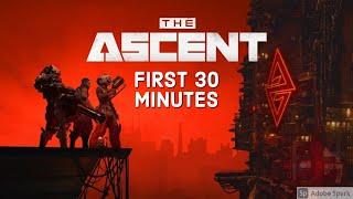 The Ascent - First 30 minutes (No Commentary)
