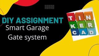 DIY assignment 2 || HRITWIK RAJ || 21MI10025 || Smart Garage Gate System