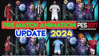 PES 2017 Pre-Match Animation Update 2024