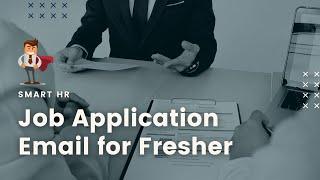 Job Application Email for Fresher | @SMARTHRM