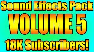 Sound Effects Pack Vol. 5! 18,000 Subscribers by SoundEffectsFactory Improve your Videos!