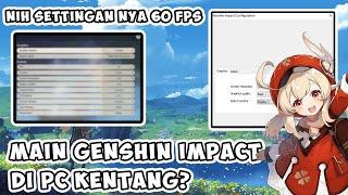 Setting Genshin Impact Lancar Di PC Kentang! | Genshin Impact Indonesia