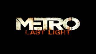 Metro Last Light Soundtrack  - Enter the Metro