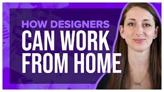 How Freelance Designers Can Work From Home With Consistency