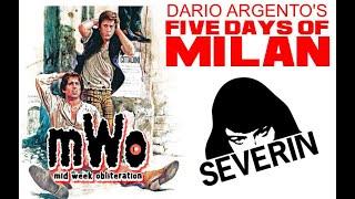 Five Days Of Milan (1973) *LOST Dario Argento Film* coming from Severin Films | mWo Podcast 11/10/21