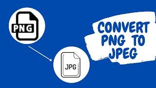 How to convert png to jpeg on windows, turn png to jpg on windows