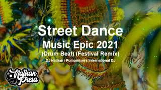 Street Dance Music Epic (Drum Beat) (Festival Remix)