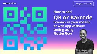 How to add QR or Barcode Scan Action in your mobile or web app without coding using FlutterFlow