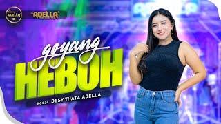 GOYANG HEBOH - Desy Thata Adella - OM ADELLA