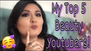 My Top 5 Beauty Youtubers You Should Be Following!