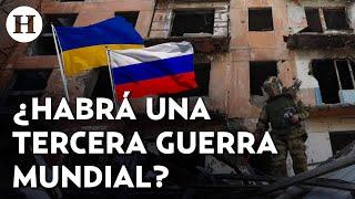 ¿Habrá una tercera guerra mundial? Conflicto entre Rusia y Ucrania pone en alerta al mundo