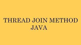 thread join method in java theory with example part 1