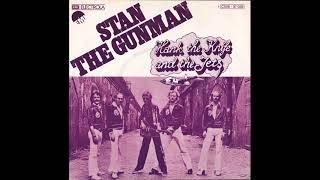 HANK THE KNIFE AND THE JETS - STAN THE GUNMAN (aus dem Jahr 1975)