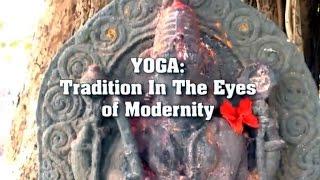 Yoga Tradition in the Eyes of Modernity. Documental ruso.