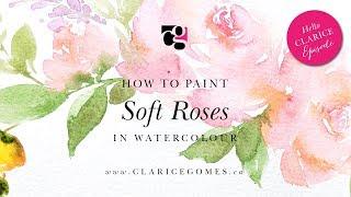 How to Paint Soft Roses in Watercolour - Hello Clarice Tutorials