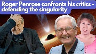 Roger Penrose refutes his critics:defending the singularity  theorem