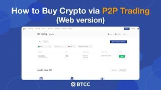 How to Buy Crypto via P2P Trading on the BTCC Web Platform | BTCC Exchange