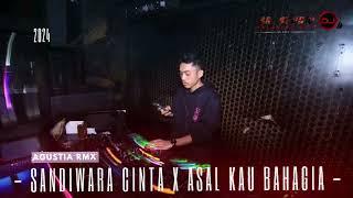 BREAKBEAT SANDIWARA CINTA X ASAL KAU BAHAGIA 2024 ( AGUSTIA REMIX ) VIP