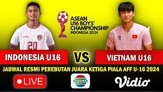 Disiarkan Langsung TV! Jadwal TIMNAS INDONESIA U-16 VS VIETNAM | Final Juara 3 PIALA AFF U-16 2024