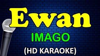 EWAN - Imago (HD Karaoke)