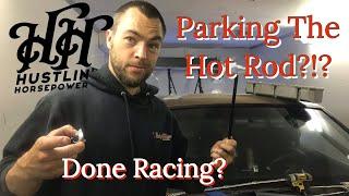 Hustlin Horsepower Is Done Racing?