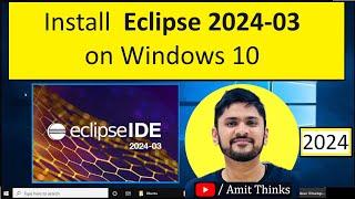 How to install Eclipse IDE 2024-03 on Windows 10