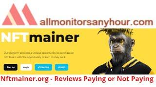 Nftmainer.org, Reviews Paying Or Not Paying, & #TODAY NEW HYIP, #all hyip monitors 24 hour,