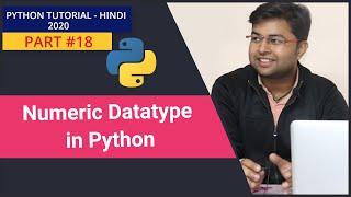 Numeric Data Type in Python in Hindi | Python  Tutorial #18