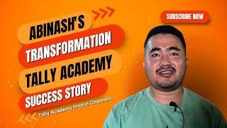 How Takhellambam Abinash Mastered Tally: Success Story & Expert Training at Tally Academy Imphal!